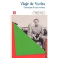 thumbnail image 1 of Libro Viaje De Vuelta Estampas De Una Revista Tapa Blanda, Autor Malva Flores, Editorial Fondo De Cultura Economica, 1 of 1