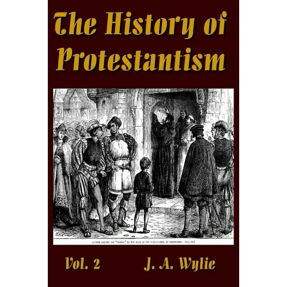 The History of Protestantism Vol. 2, (Paperback)