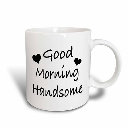 3dRose Good morning handsome, Ceramic Mug, (Best Couple Good Morning Images)