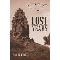 Lost Years (Paperback) by Bobby Bell