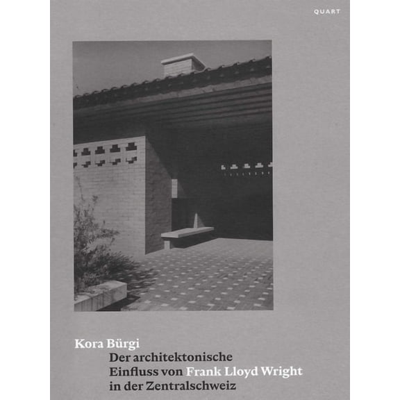 Der Architektonische Einfluss Von Frank Lloyd Wright in Der Zentralschweiz, (Paperback)