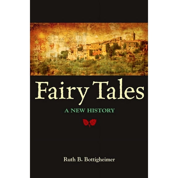 Excelsior Editions Fairy Tales: A New History, (Paperback)