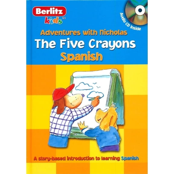 Pre-Owned The Five Crayons: Spanish (Adventures with Nicholas / Las aventuras de Nicolas) (Spanish Edition) (Hardcover) 9812468315 9789812468314