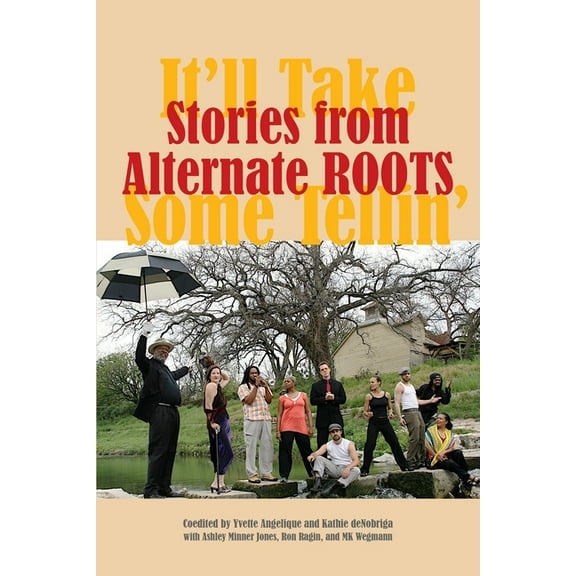 Stories from Alternate Roots: It'll Take Some Tellin', (Paperback)