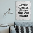 thumbnail image 2 of Stupell Industries Coffee Stronger Than Toddler Phrase Family Parent Sign Canvas Wall Art Design by Daphne Polselli, 36" x 48", 2 of 4
