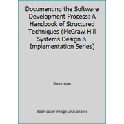 Documenting the Software Development Process: A Handbook of Structured Techniques (McGraw Hill Systems Design & Implementation Series), Used [Hardcover]