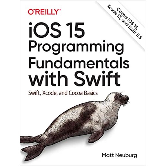 Pre-Owned IOS 15 Programming Fundamentals with Swift: Swift, Xcode, and Cocoa Basics (Paperback) 1098118502 9781098118501