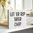 thumbnail image 3 of Zomyto 5"x5" Rustic Funny Farmhouse Bathroom Toilet Decor Let'er Rip Tater Chip Wood Sign, Humor Black and White Decorations for Half Bathroom Shelves Accessories, 3 of 6