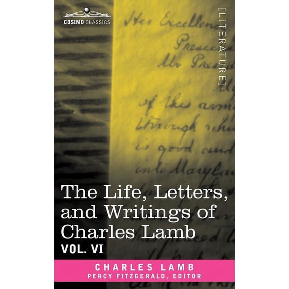 The Life, Letters, and Writings of Charles Lamb, in Six Volumes (Paperback)