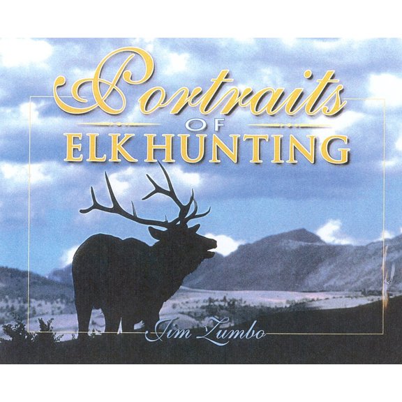 Pre-Owned Portraits of Elk Hunting (Hardcover) 1571572112 9781571572110