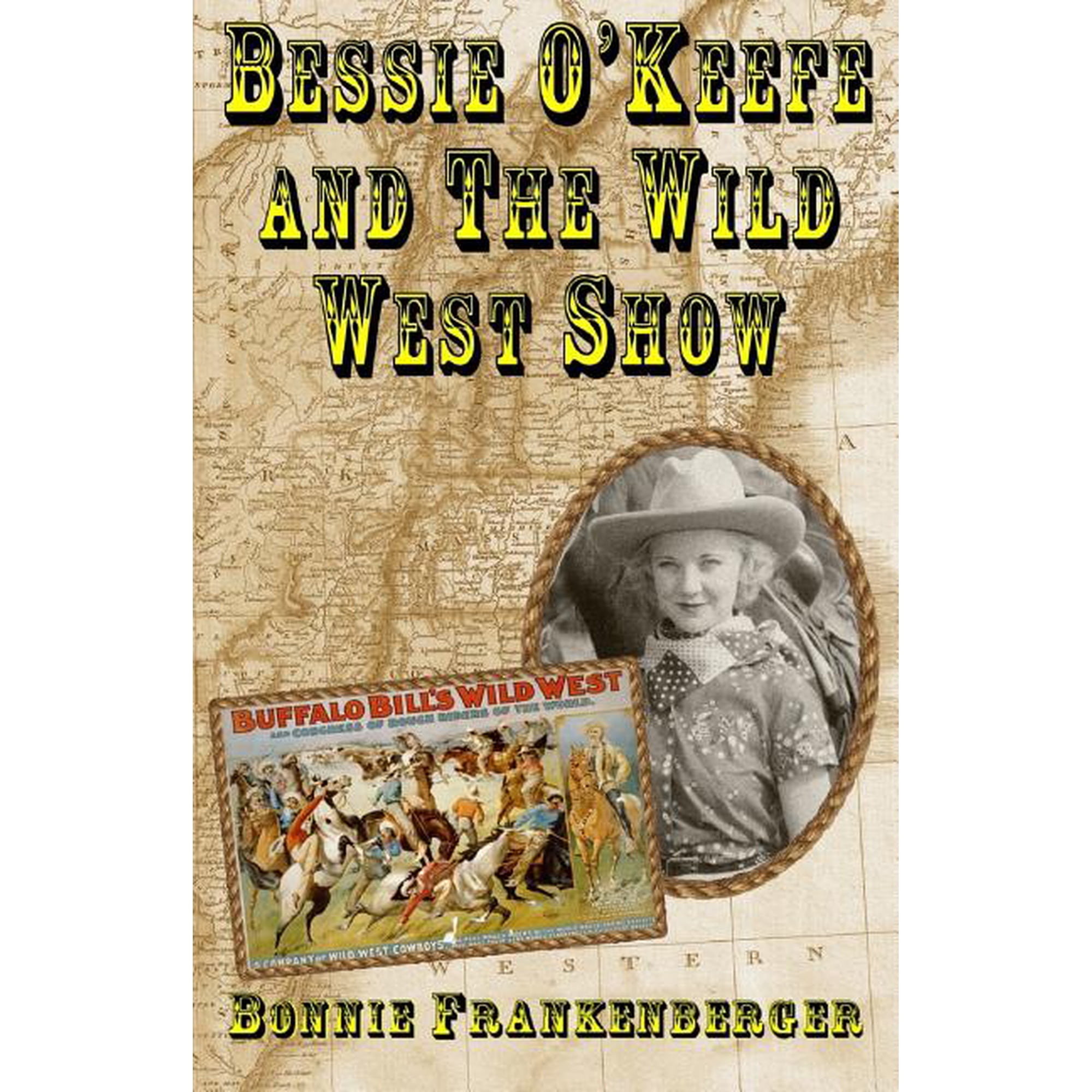 Bessie O'Keefe and the Wild West Show (Paperback)
