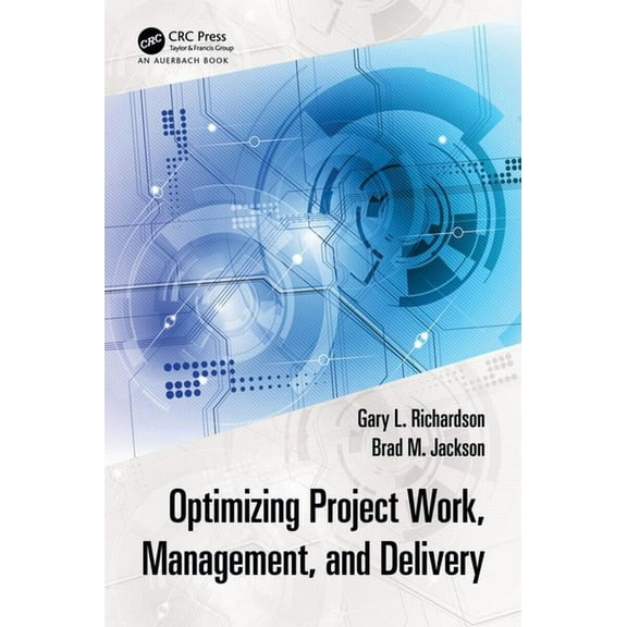 Optimizing Project Work, Management, and Delivery, (Paperback)