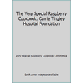 thumbnail image 1 of Pre-Owned The Very Special Raspberry Cookbook: Carrie Tingley Hospital Foundation (Hardcover) 0964611902 9780964611900, 1 of 1