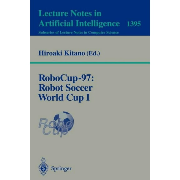 Robocup-97: Robot Soccer World Cup I, (Paperback)