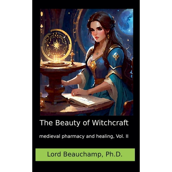 The Beauty of Witchcraft, Vol. II, (Paperback)