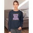 thumbnail image 2 of Happy Good Things Hippie Slogan Sweatshirt Women -Image by Shutterstock, Female Medium, 2 of 4