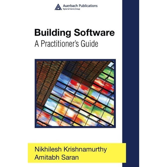 Building Software: A Practitioner's Guide, (Hardcover)