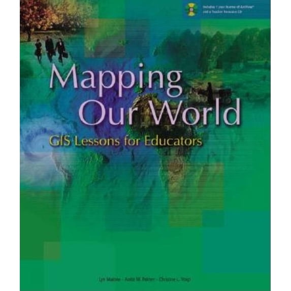 Pre-Owned Mapping Our World: GIS Lessons for Educators (Paperback) 1589480228 9781589480223