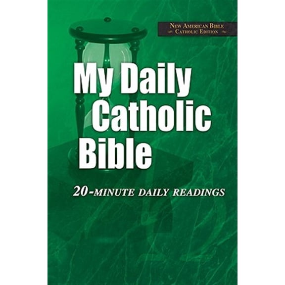 Pre-Owned My Daily Catholic Bible-NABRE: 20-Minute Daily readings (Paperback) 1592761445 9781592761449
