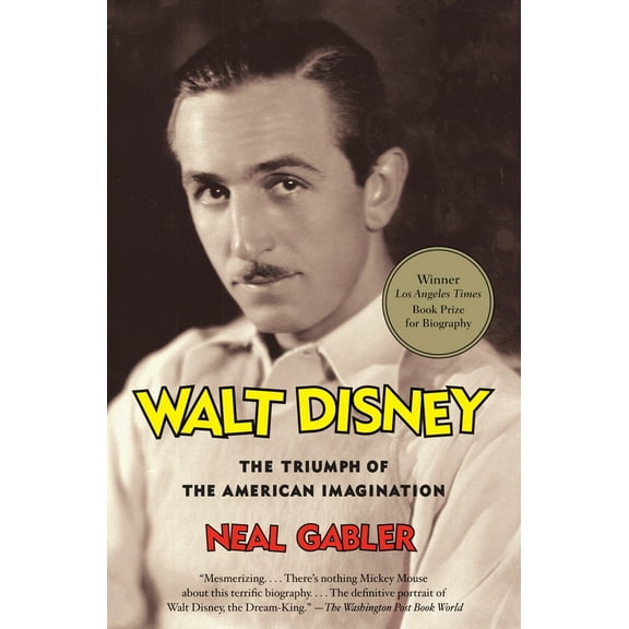 Pre-Owned Walt Disney: The Triumph of the American Imagination (Paperback) 0679757473 9780679757474