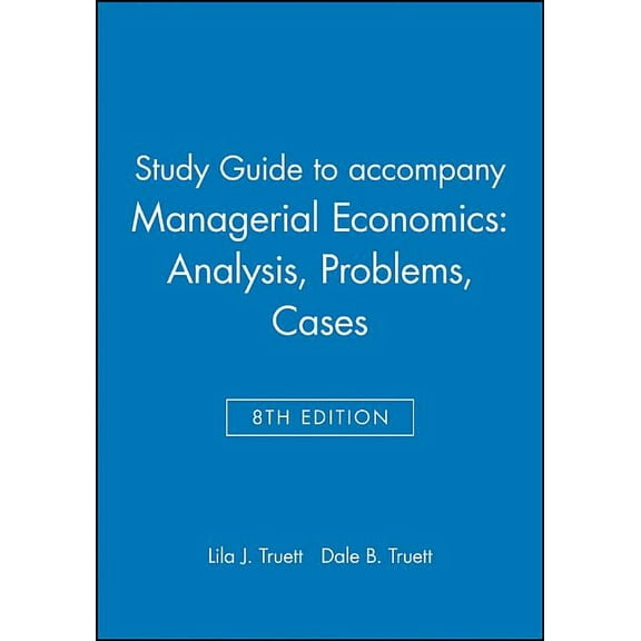 Study Guide to Accompany Managerial Economics: Analysis, Problems, Cases, (Paperback)