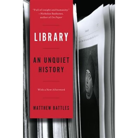 Pre-Owned Library: An Unquiet History (Paperback) 0393351459 9780393351453