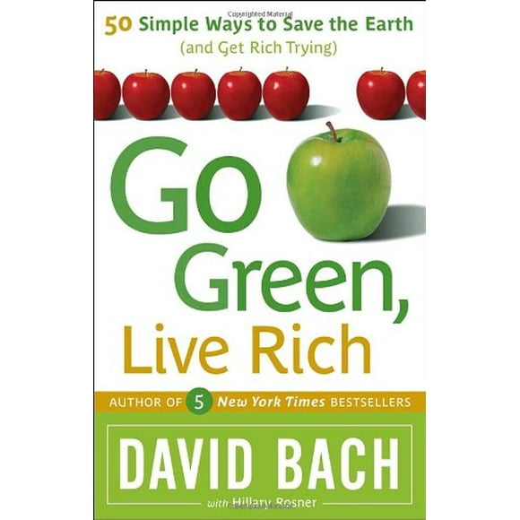 Pre-Owned Go Green, Live Rich : 50 Simple Ways to Save the Earth and Get Rich Trying 9780767929738