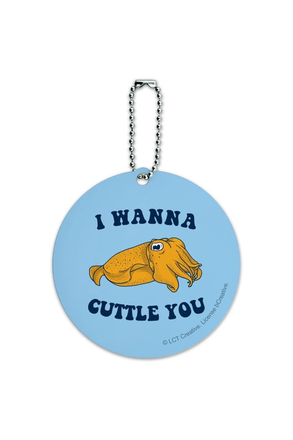 I Wanna Cuttle You Want to Cuddle Fish Funny Humor Round Luggage ID Tag Card Suitcase Carry-On