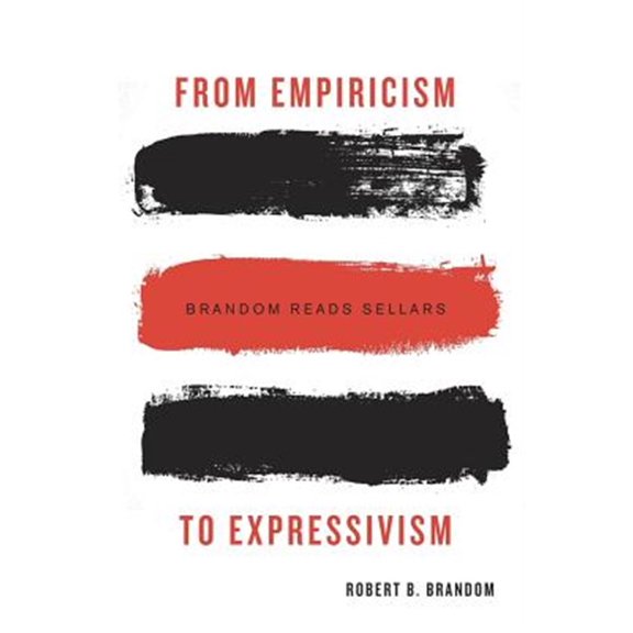 Pre-Owned From Empiricism to Expressivism: Brandom Reads Sellars Paperback
