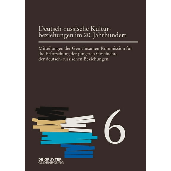 Deutsch-russische Kulturbeziehungen im 20. Jahrhundert. Einflüsse und Wechselwirkungen, (Paperback)