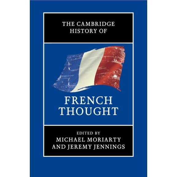 The Cambridge History of French Thought, (Paperback)