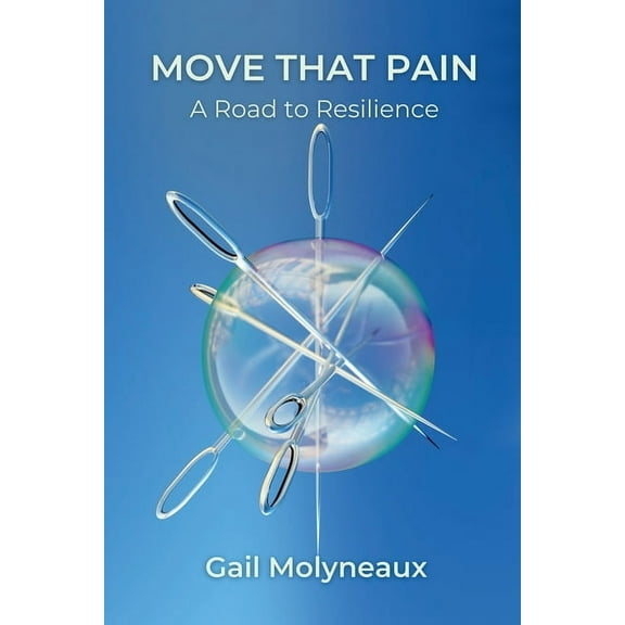 Move That Pain: A Road to Resilience, (Paperback)