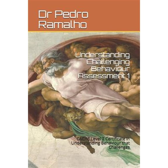 Pre-Owned Cache Understanding Challenging Behaviour Assessment 1: CACHE Level 2 Certificate in Understanding Behaviour that Challenges, Book 1, (Paperback)