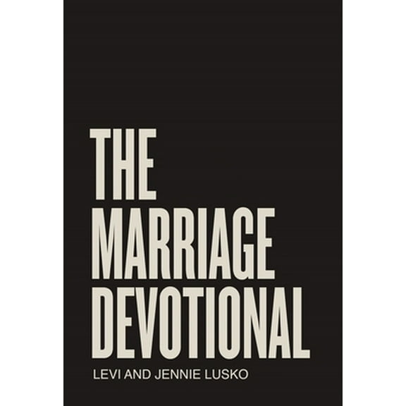 Pre-Owned The Marriage Devotional: 52 Days to Strengthen the Soul of Your Marriage (Hardcover) 0785291377 9780785291374