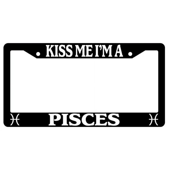 Kiss Me I'm A Pisces Black Plastic License Plate Frame