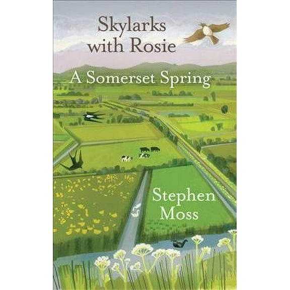 Skylarks with Rosie: A Somerset Spring