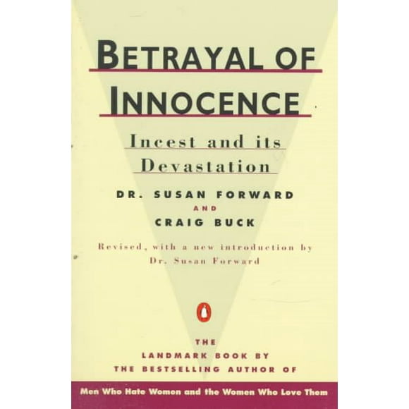 Pre-owned Betrayal of Innocence : Incest and Its Devastation, Paperback by Forward, Susan; Buck, Craig, ISBN 014011002X, ISBN-13 9780140110029