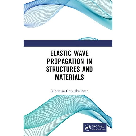Elastic Wave Propagation in Structures and Materials, (Hardcover)