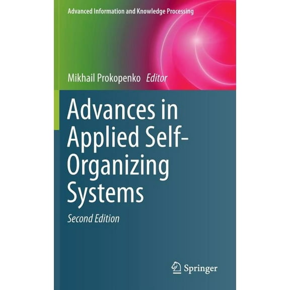 Advanced Information and Knowledge Proce Advances in Applied Self-Organizing Systems, (Hardcover)
