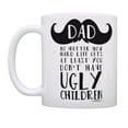 thumbnail image 2 of ThisWear Father Birthday Gifts At Least You Don't Have Ugly Children Best Dad Coffee Mug Set Father Son Gifts Dad Daughter Gifts Funny Dad Gifts 11 ounce 2 Pack Coffee Mugs, 2 of 4