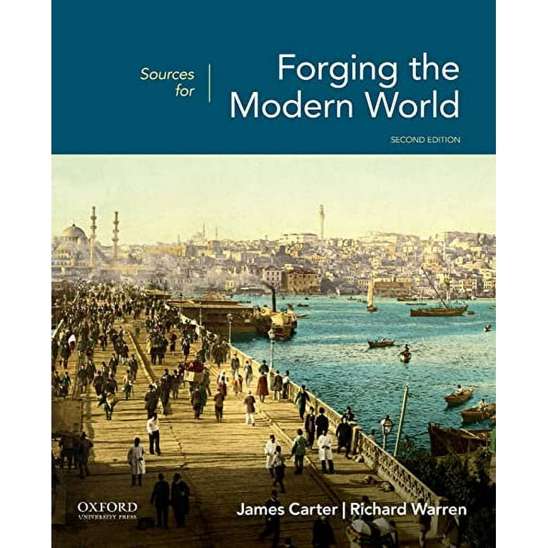 Sources for Forging the Modern World 2nd Edition, (Paperback