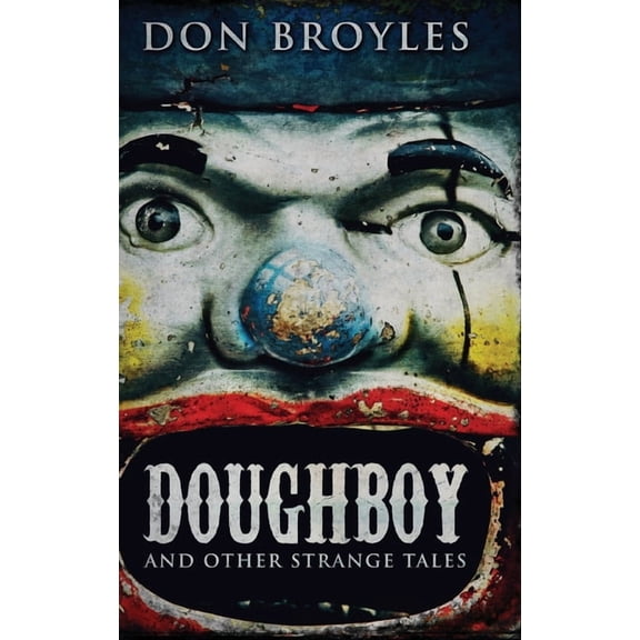 Doughboy: And Other Strange Tales, (Hardcover)