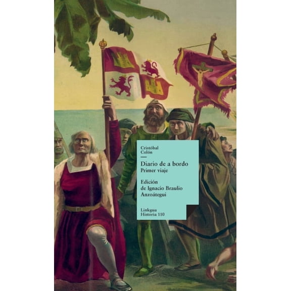 Historia-Viajes Diario de a bordo: Primer viaje, Book 110, (Hardcover)
