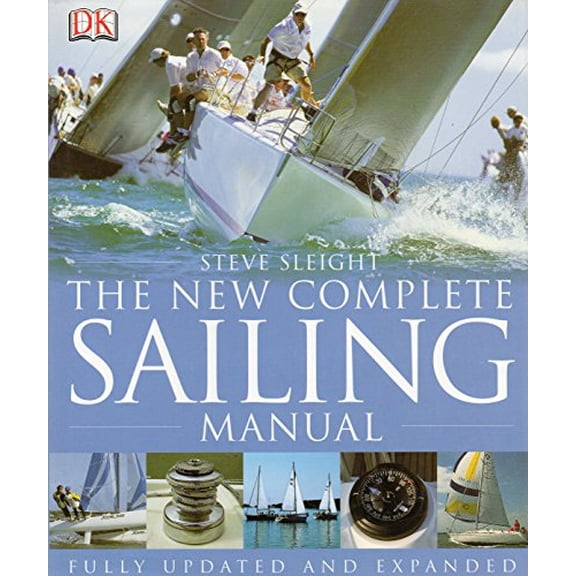 Pre-Owned New Complete Sailing Manual (Hardcover) 0756609445 9780756609443