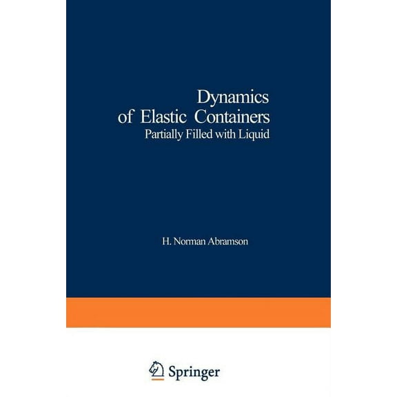 Applied Physics and Engineering Dynamics of Elastic Containers: Partially Filled with Liquid, Book 5, (Paperback)