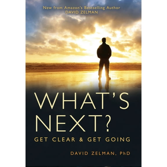 What's Next?: Get Clear and Get Going, (Hardcover)