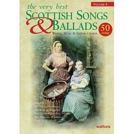 The Very Best Scottish Songs & Ballads, Volume 4 : Words, Music & Guitar