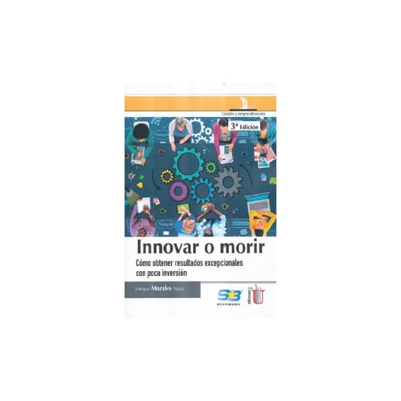 Innovar o morir Ediciones de la U 9789587624083