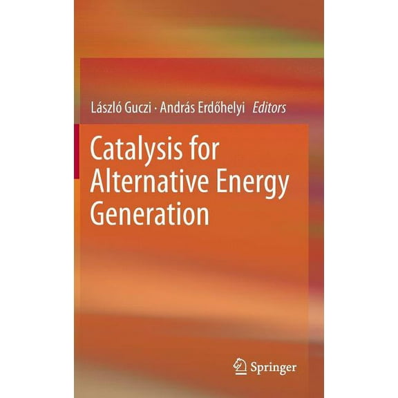 Catalysis for Alternative Energy Generation, (Hardcover)