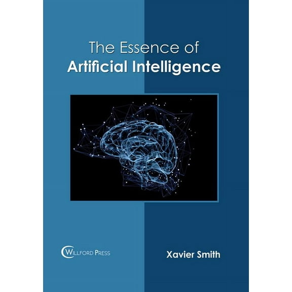 The Essence of Artificial Intelligence, (Hardcover)